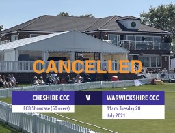 Cheshire v Warwickshire 20 July 2021 CANCELLED