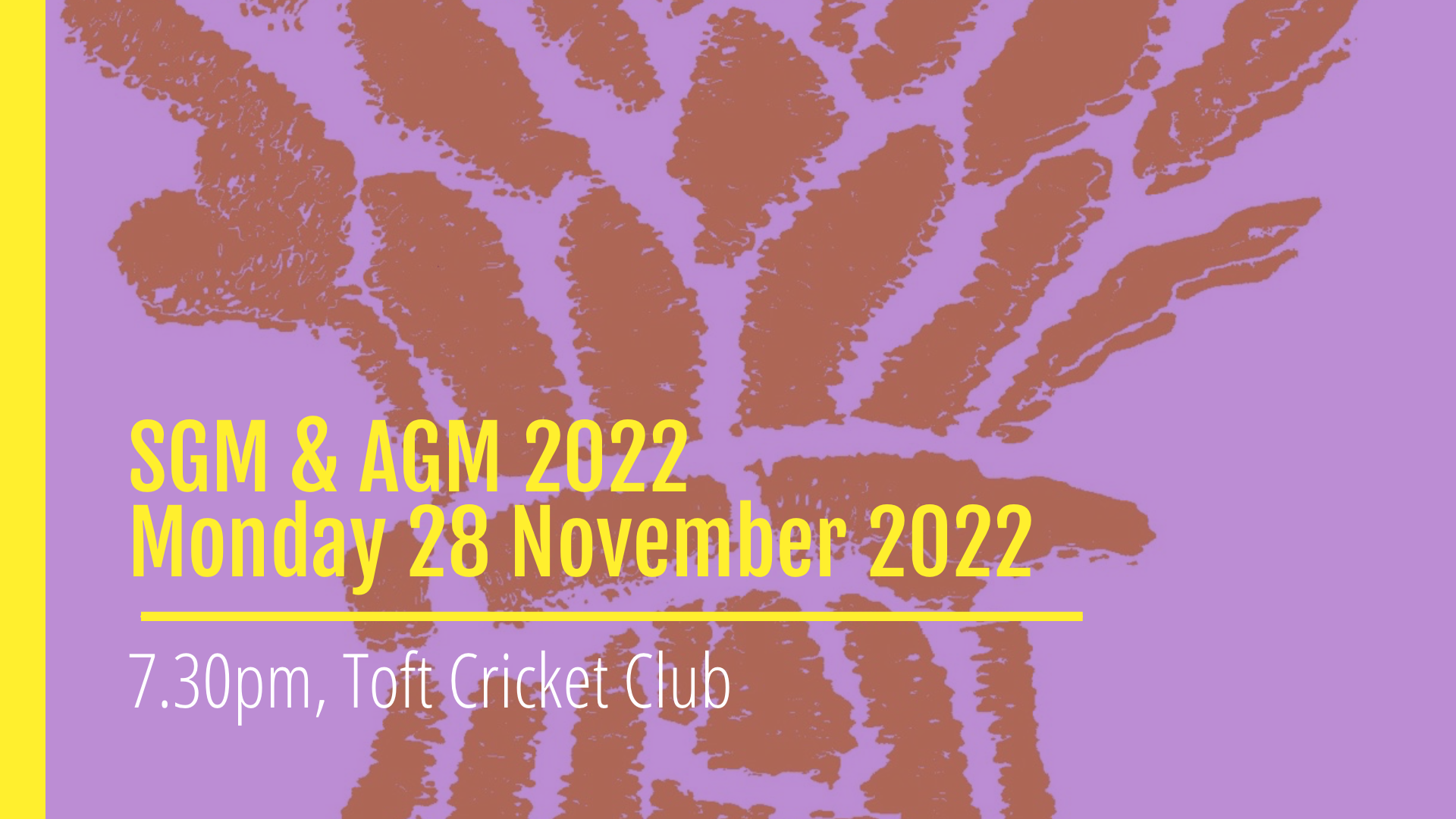 Notice of SGM & AGM, 7.30pm Monday 28 November 2022