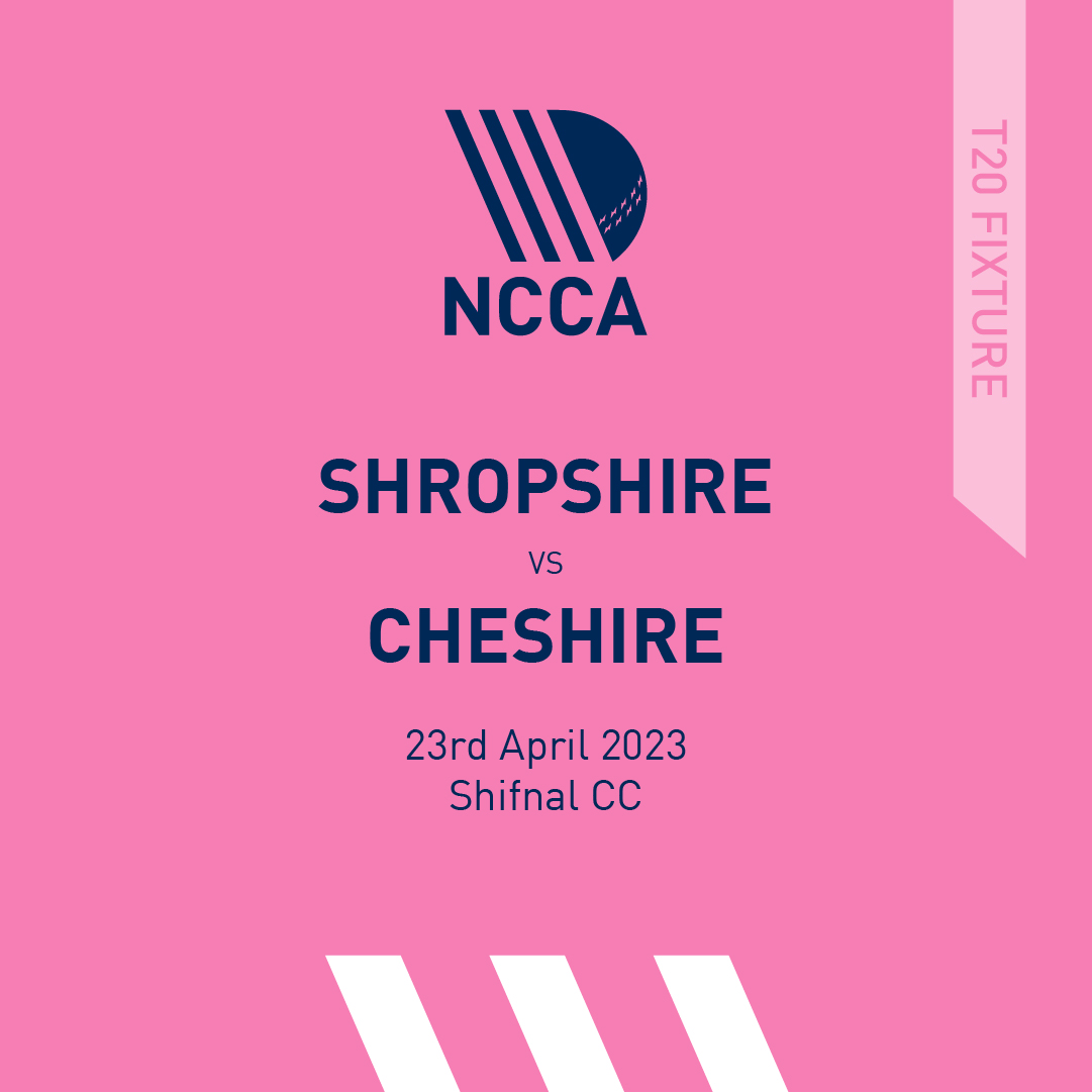 Team News: Shropshire v Cheshire 1st XI, Sunday 23 April