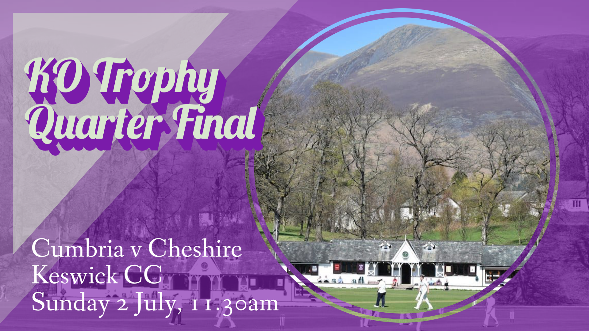 KO Trophy Quarter Final: Cumbria v Cheshire, Sunday 2 July 