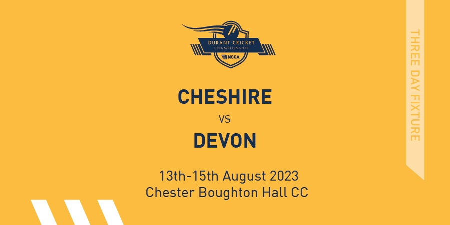 Cheshire v Devon - 13-15 August Team News