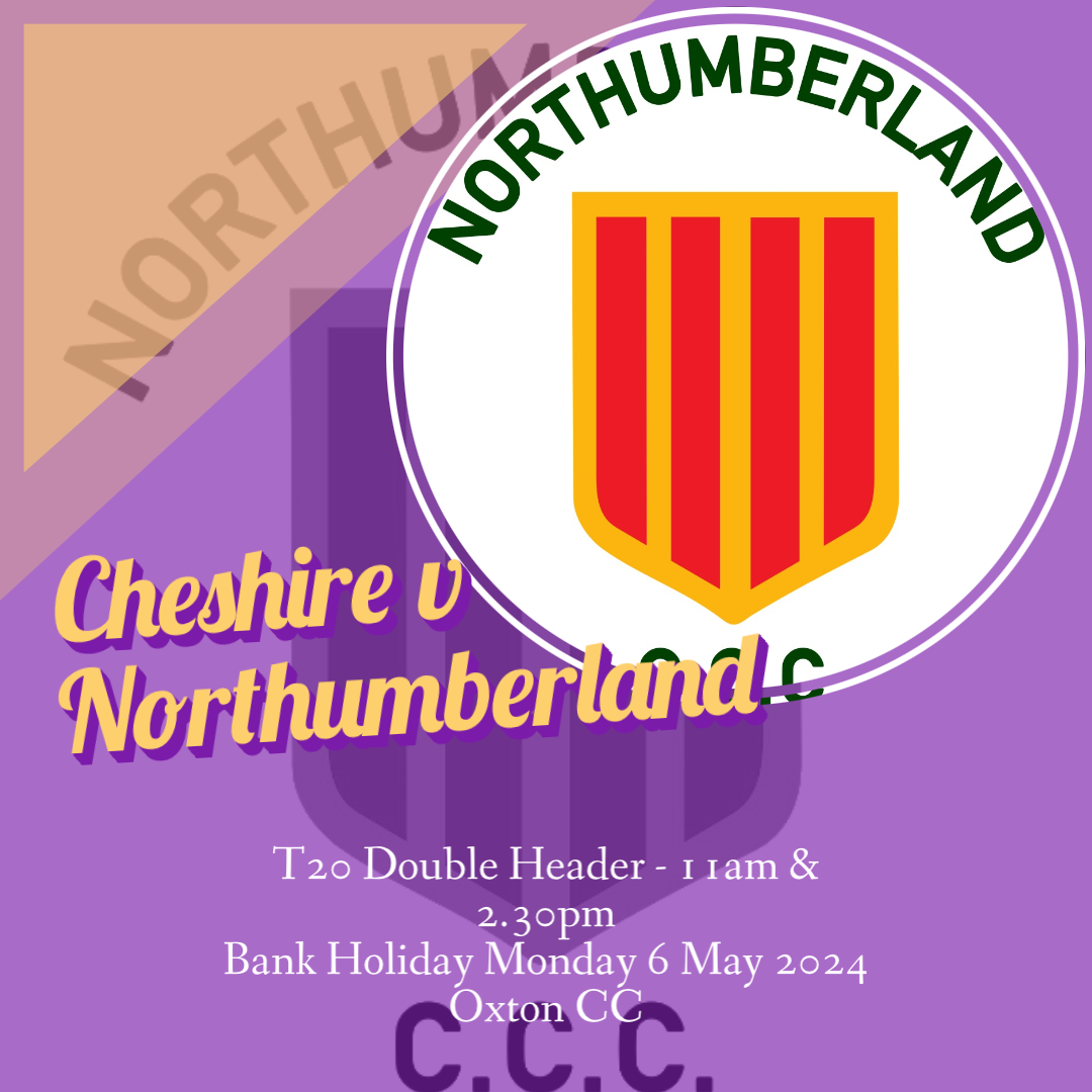 Cheshire v Northumberland - TEAM NEWS